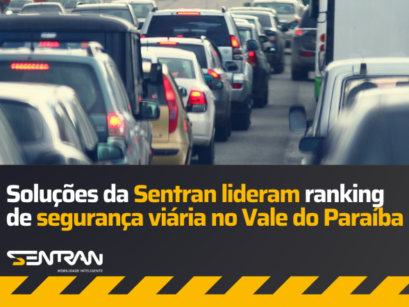 Soluções da Sentran lideram ranking de segurança viária no Vale do Paraíba